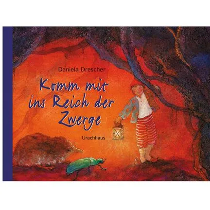 Komm mit ins Reich der Zwerge - Daniela Drescher
